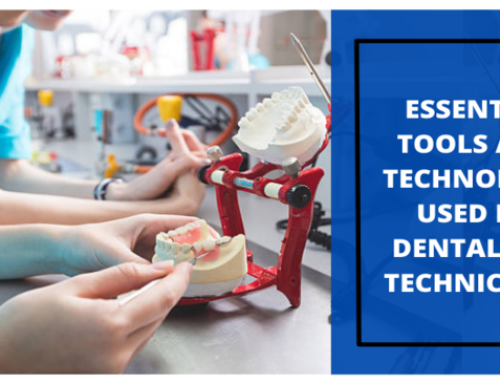 Essential Tools and Technology Used by Dental Lab Technicians