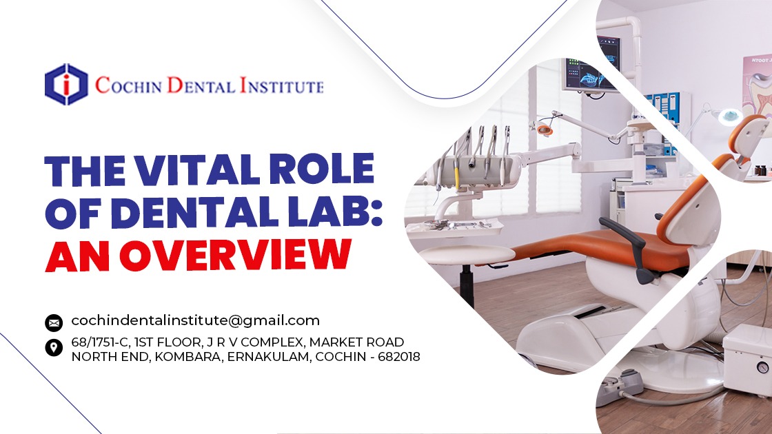 The Vital Role of Dental Lab: An Overview