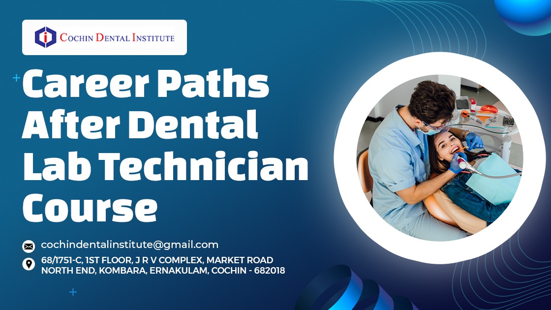 Career Paths After Dental Lab Technician Course